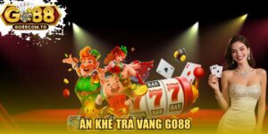 Ăn khế trả vàng GO88