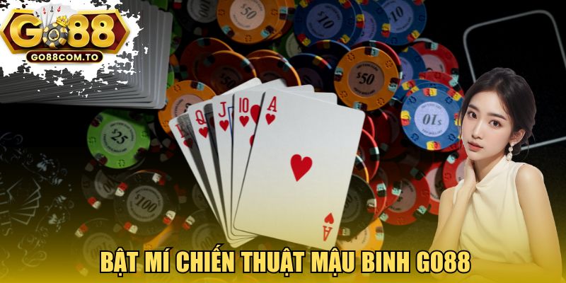 Bật mí chiến thuật Mậu binh GO88