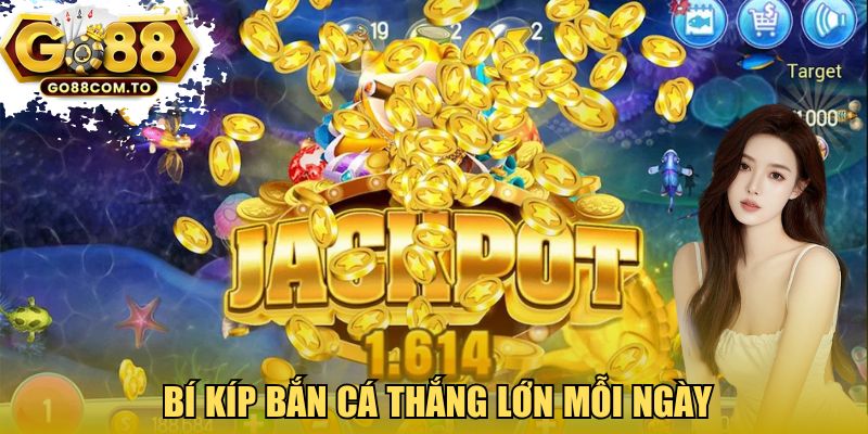 Bí kíp bắn cá thắng lớn mỗi ngày 