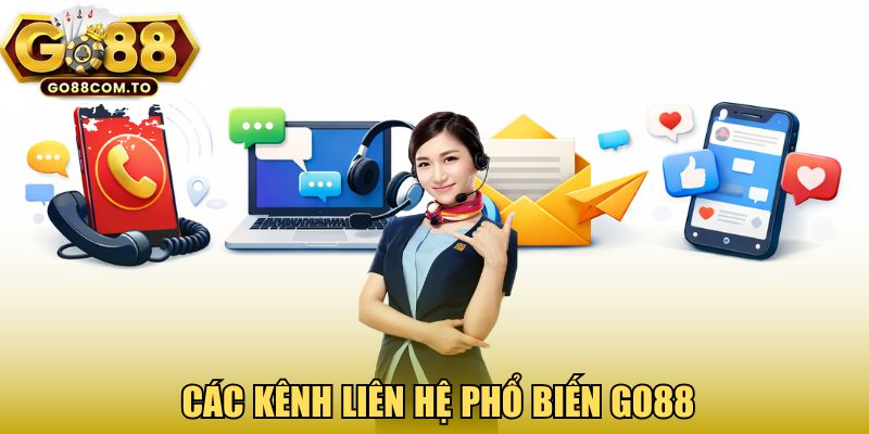 Các kênh liên hệ phổ biến GO88 