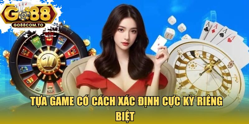 Tựa game có cách xác định cực kỳ riêng biệt 