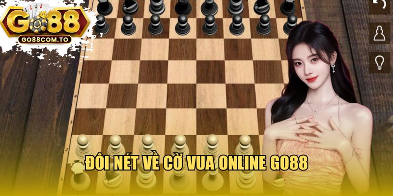 Đôi nét về cờ vua online Go88