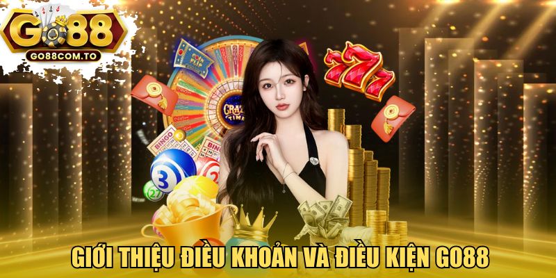Giới thiệu điều khoản và điều kiện GO88
