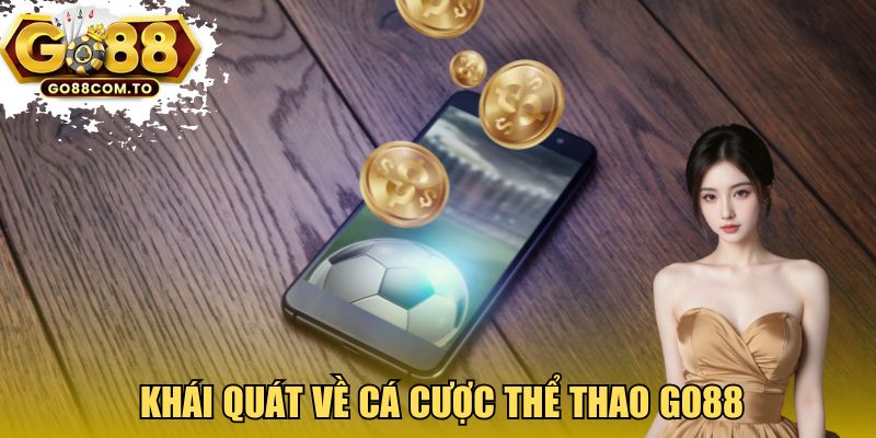Khái quát về cá cược thể thao Go88