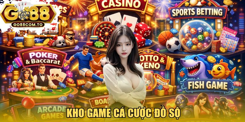 Kho game cá cược đồ sộ