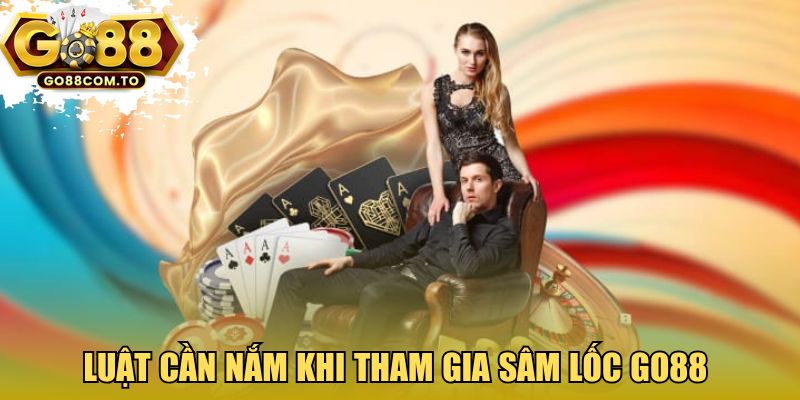 Luật cần nắm khi tham gia sâm lốc GO88