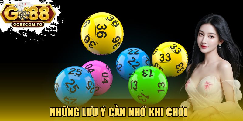 Những lưu ý cần nhớ khi chơi 
