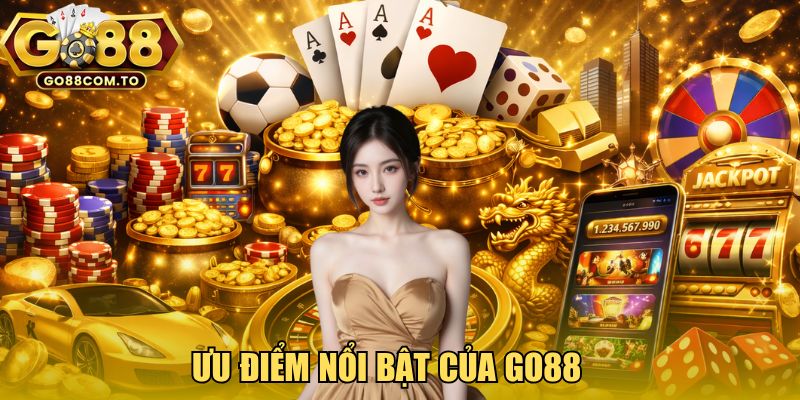 Những ưu điểm nổi bật của GO88 