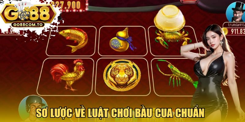 Sơ lược về luật chơi bầu cua chuẩn